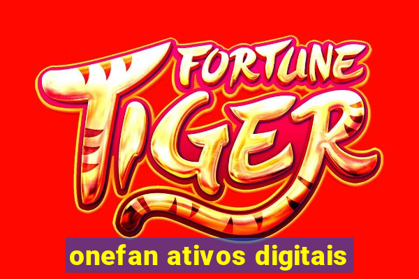 onefan ativos digitais